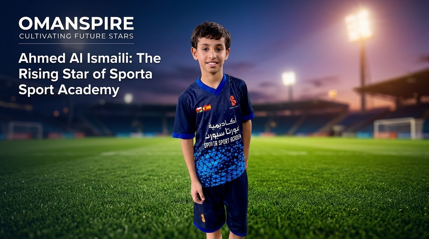 From South Al Sharqiyah to Saudi Arabia: Omani Youth Footballer Ahmed Al Ismaili Steps Into the International Spotlight